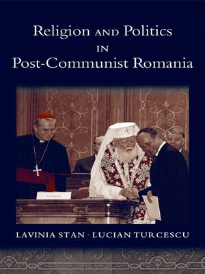 cover image of Religion and Politics in Post-Communist Romania
